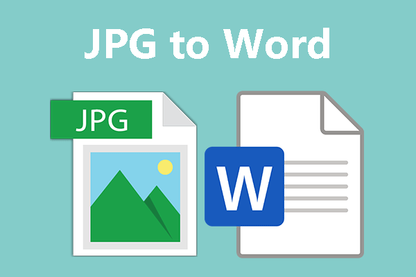 How to Convert JPG/JPEG to a Word File – 3 Ways for You!