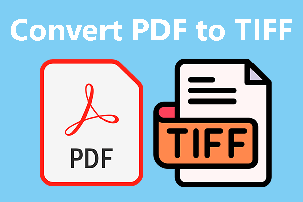 PDF vs TIFF: What’s the Difference and How to Convert PDF to TIFF