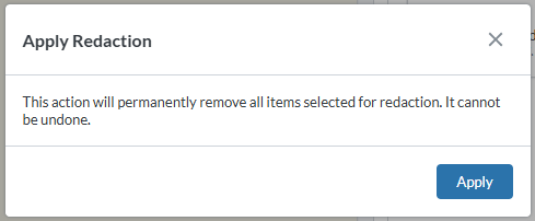 click on Apply to remove all items selected for redaction