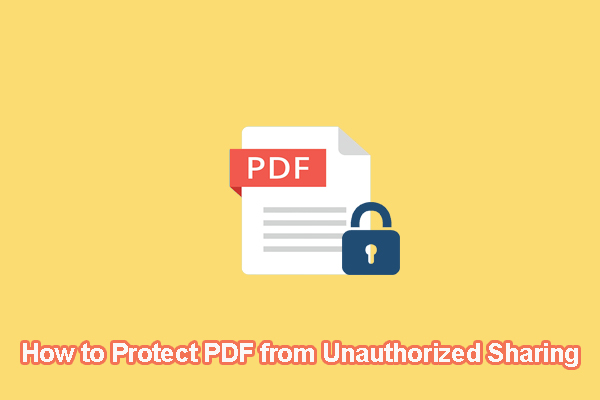 How to Protect PDF from Unauthorized Sharing? [5 Methods]