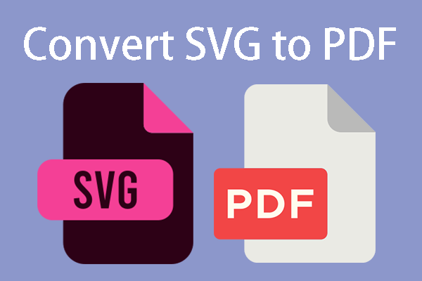 4 SVG to PDF Converters to Help You Convert SVG to PDF Easily