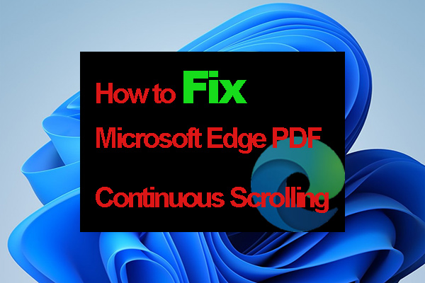 How to Fix Microsoft Edge PDF Continuous Scrolling [4 Solutions]