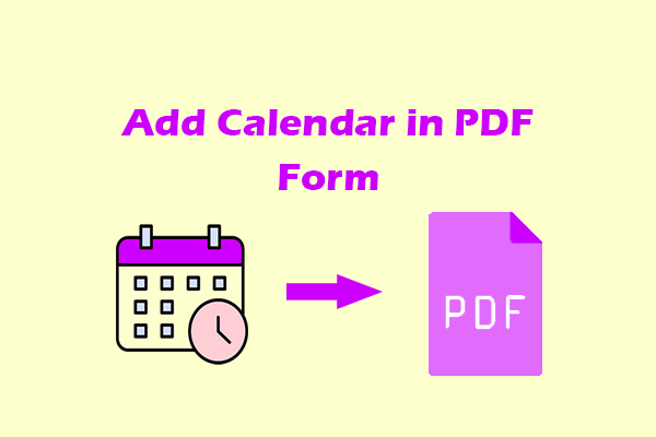Here’s A Complete Guide on Adding Calendar in PDF Form
