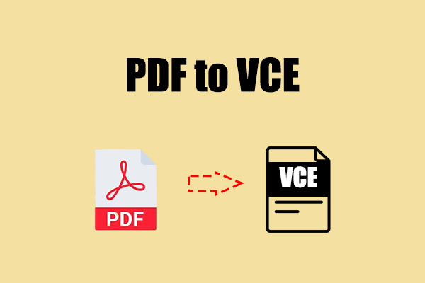 How to Convert PDF to VCE? You Can Try These Methods!