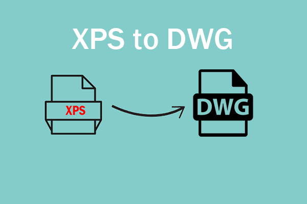 Must-Know Methods to Convert XPS to DWG/DXF/CAD