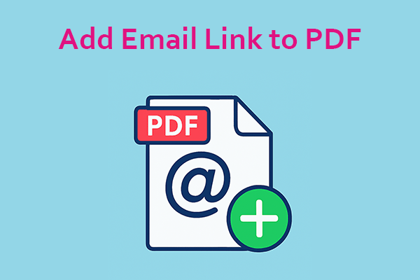 Top 3 Approaches to Add Email Link to PDF