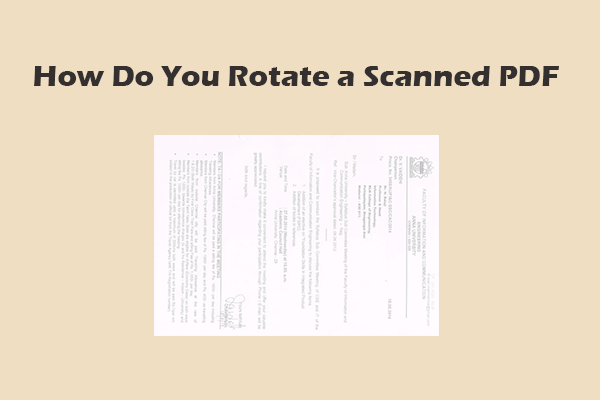 How Do You Rotate a Scanned PDF [2 Methods]