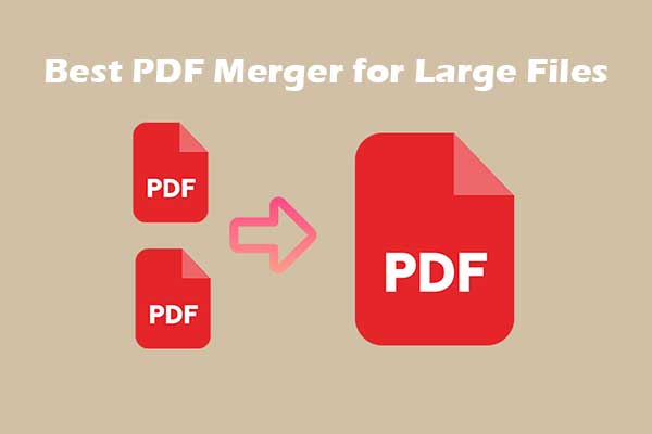 Best PDF Merger for Large Files on Windows &amp; Online