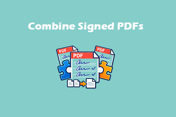 2 Methods to Combine Signed PDFs Without Breaking Signatures