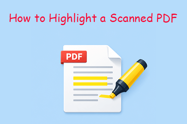 How to Highlight a Scanned PDF Easily? [Offline &amp; Online]