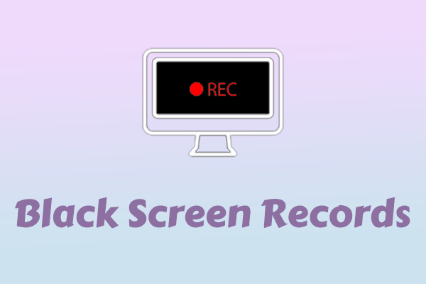 Black Screen Records: 7 Effective Methods Might Help You    