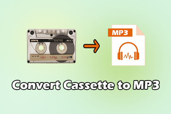 From Tape to Digital: Convert Cassette to MP3 Files with 2 Methods