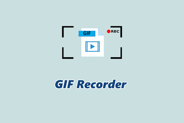Record Screen to GIF Easily: Best GIF Recorders You Can Try