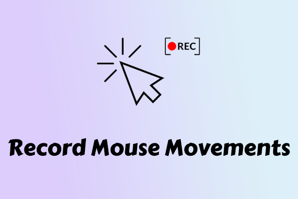 How to Record Mouse Movements – Focus on 2 Excellent Recorders