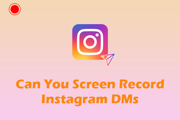 Can You Screen Record Instagram DMs on Windows? One Tool Helps