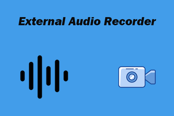 What Is the Best External Audio Recorder & How to Use This Tool?