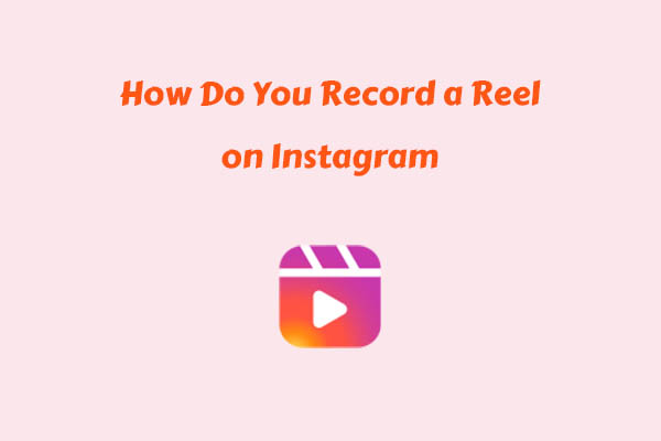 How Do You Record a Reel on Instagram: 2 Proven Ways