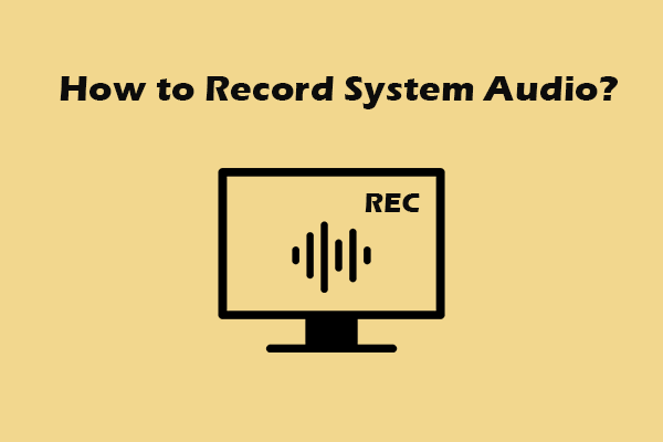 How to Record System Audio Easily and Quickly – Detailed Steps