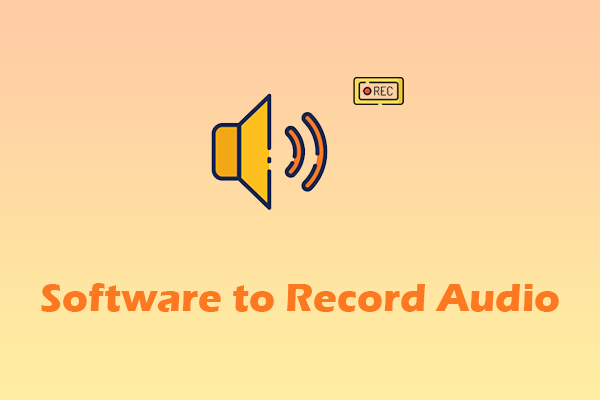 Software to Record Audio – 2 Essential Recorders You Can Try