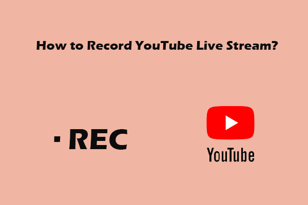 How to Record YouTube Live Stream Easily – Detailed Steps