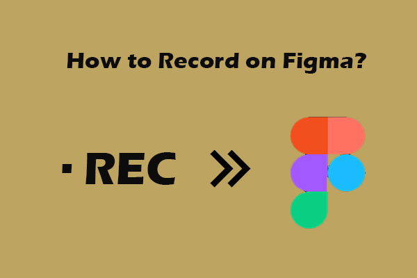 How to Record Figma Prototype Easily – Detailed Guidance