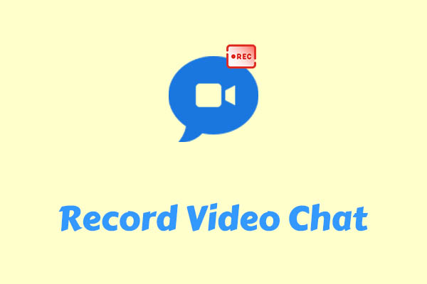 Record Video Chat on PC: 2 Simple and Effective Methods