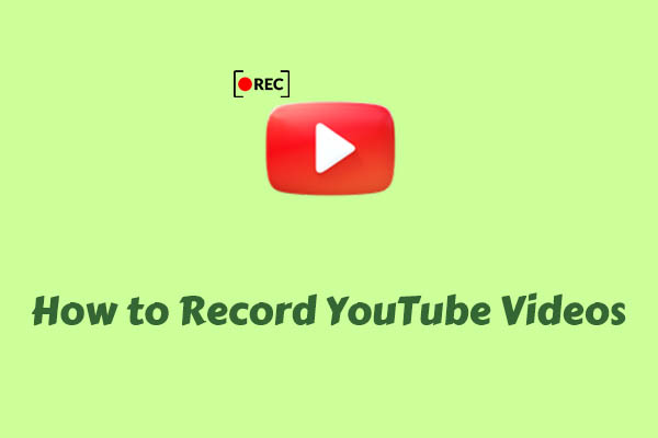 How to Record YouTube Videos – 2 Quick Ways That Are Worth Trying