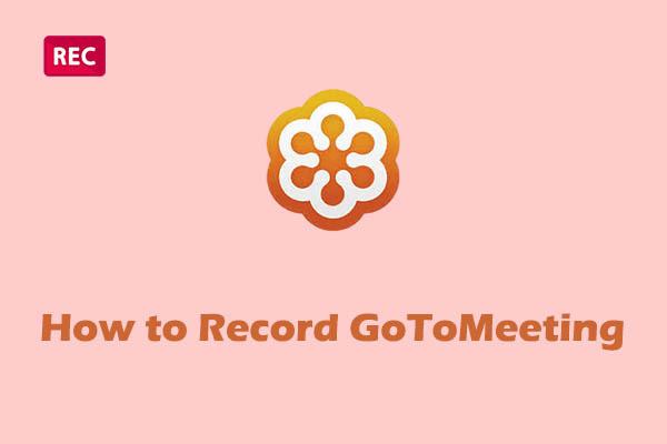 How to Record GoToMeeting Sessions: 2 Reliable Recording Options