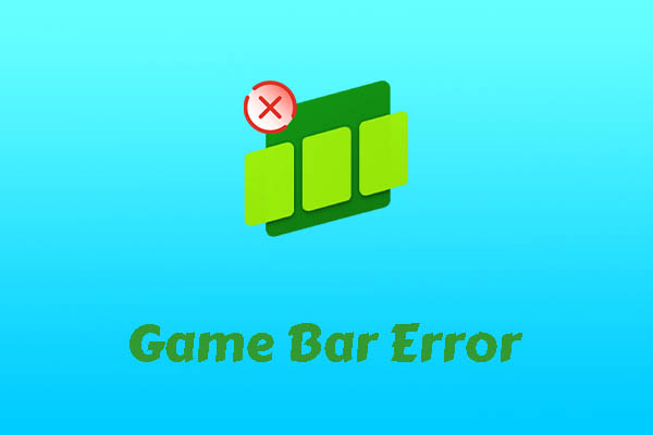 Game Bar Error: 10 Effective Methods to Get Recording Back