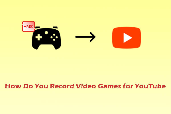 How Do You Record Video Games for YouTube: A 2-Method Guide