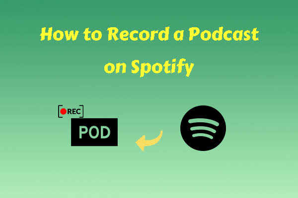 How to Record a Podcast on Spotify: 2 Effective Methods