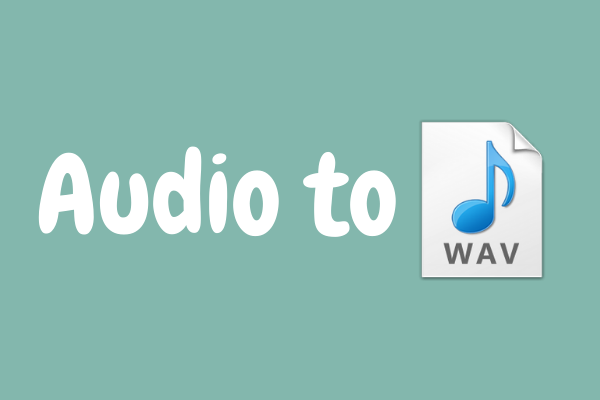 3 Best Free Ways to Convert Audio to WAV 2023