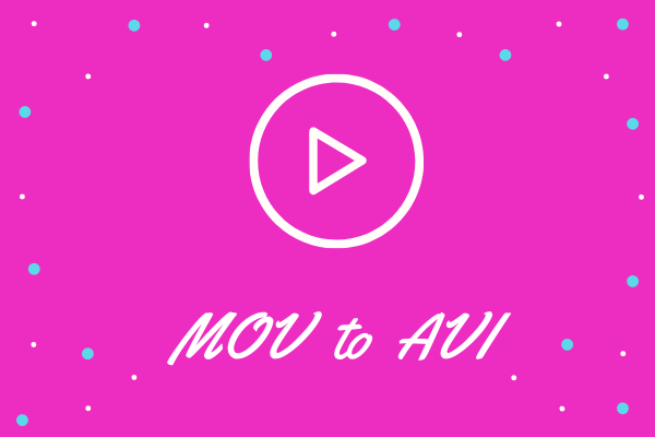 MOV to AVI – 6 Online Solutions to Convert MOV to AVI