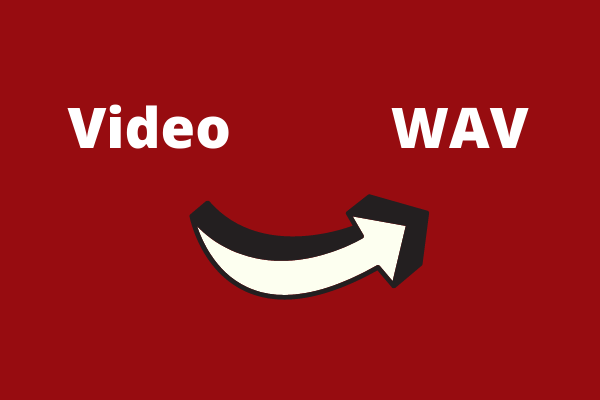 Video to WAV Converter – How to Convert a Video to WAV