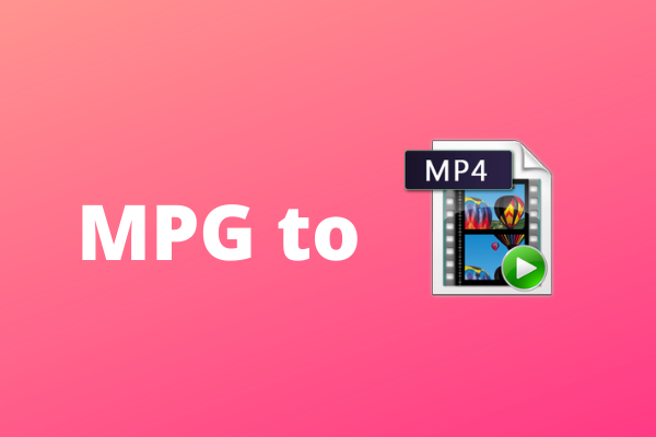 5 Free Ways to Convert MPG to MP4 with Ease | Complete Guide