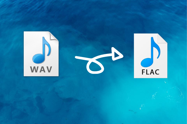 Top 3 Ways to Convert WAV to FLAC without Losing Quality