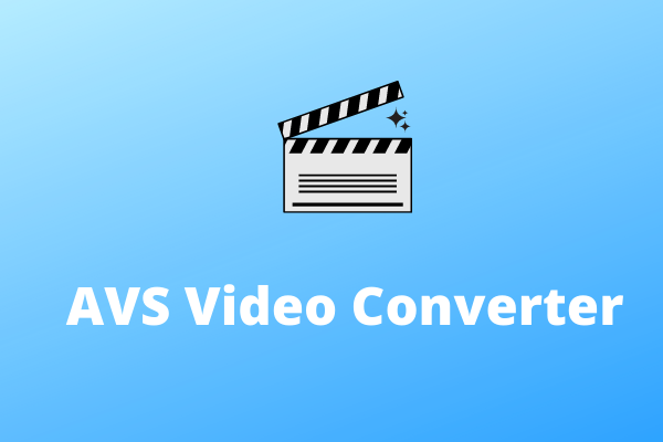 What Is & How to Use AVS Video Converter + 2 Alternatives