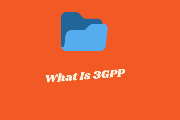 What Is 3GPP & How to Convert 3GPP to MP3/MP4