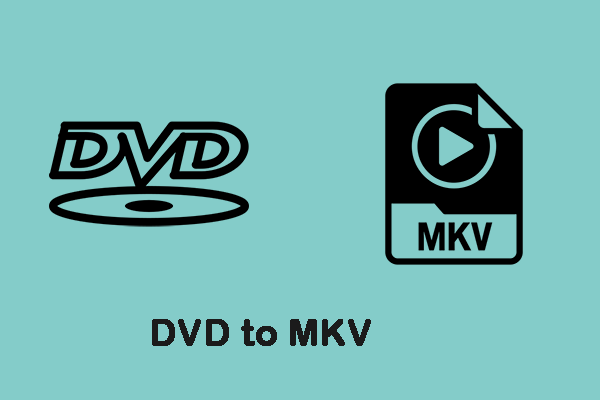 How to Convert DVD to MKV for Free – Solved