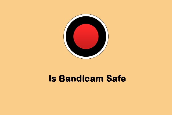 Is Bandicam Safe & What Are the Alternatives to Bandicam?