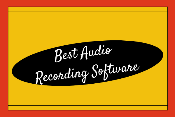 8 Best Audio Recording Software You Must Have