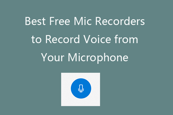 Top 8 Free Mic Recorders to Record Voice from Your Microphone