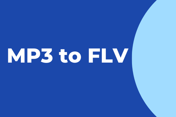 3 Free Methods on How to Convert MP3 to FLV