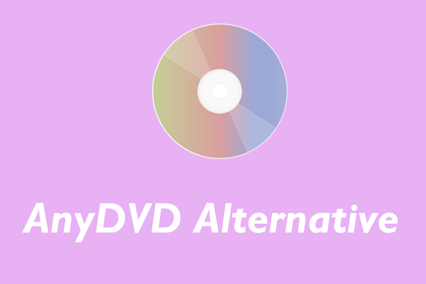 Top 5 AnyDVD Alternatives You Should Know