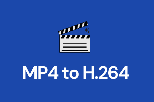 Best Free Ways to Convert MP4 to H.264!!!