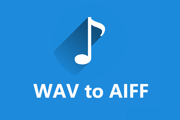Top 7 WAV to AIFF Converters to Convert WAV to AIFF