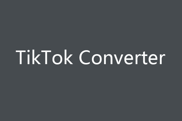 Free TikTok Converter to Convert TikTok Video to MP3/MP4