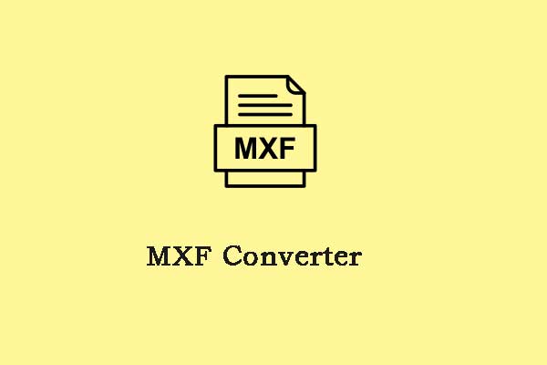 [Full Guide] Top 8 MXF Converters on Desktop/Online