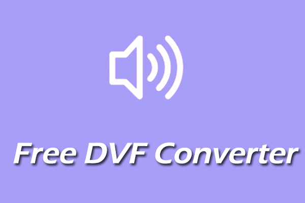 Best Free DVF Converters & How to Open a DVF File