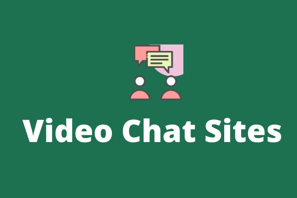 Top 6 Video Chat Sites to Chat with Strangers